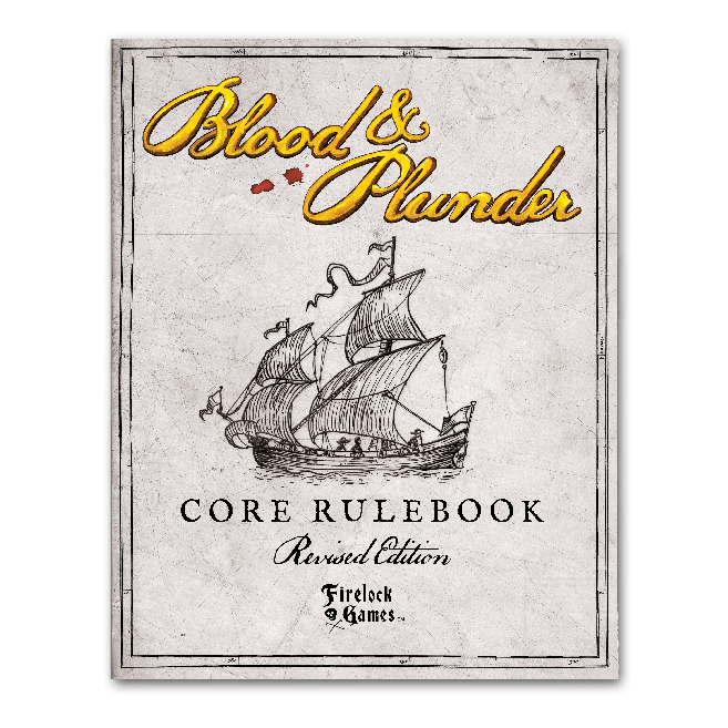 Blood And Plunder Core Rules