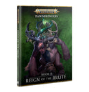 Age Of Sigmar Dawnbringers Book 2 Reign Of The Brute