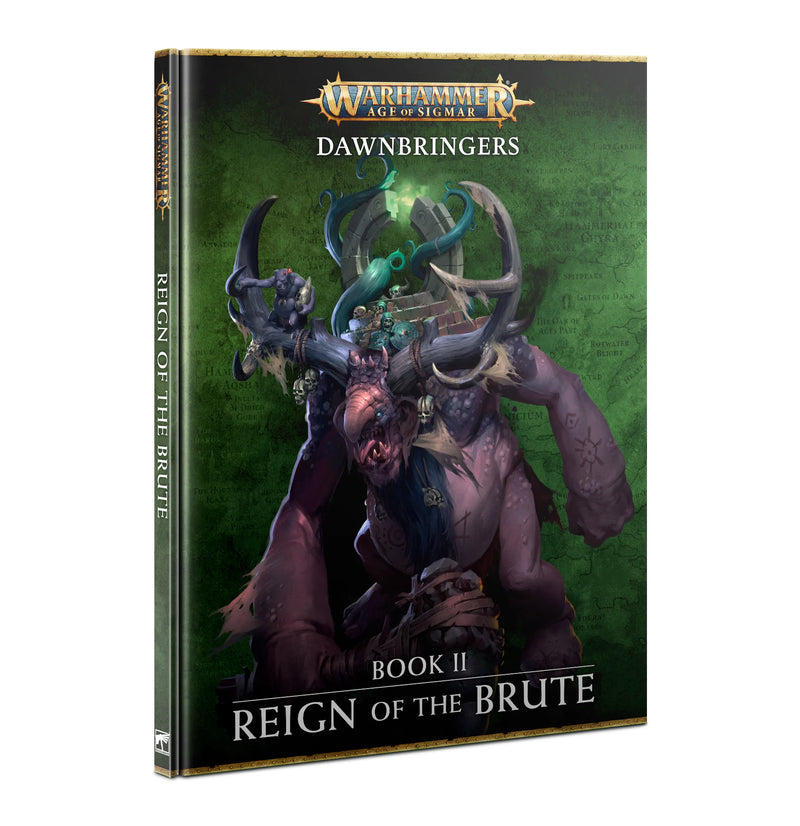 Age Of Sigmar Dawnbringers Book 2 Reign Of The Brute