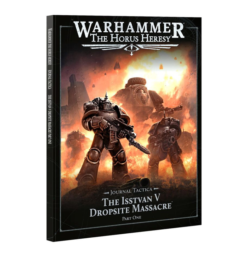 Age of Darkness: The Horus Heresy Journal Tactica: The Isstvan V Dropsite Massacre – Part One