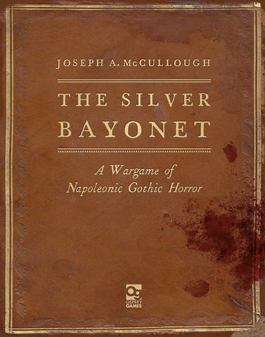 The Silver Bayonet  - Napoleonic Gothic Horror (HB)