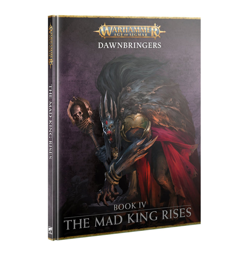 Age Of Sigmar Dawnbringers Book 4 The Mad King Rises