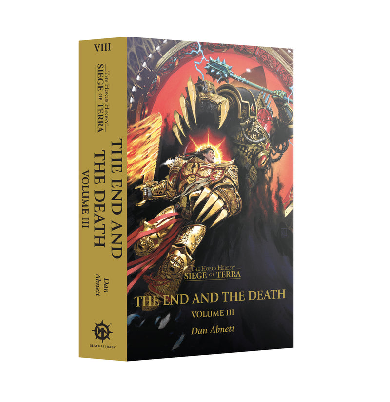 Horus Heresy Siege Of Terra The End And The Death Volume III (PB)