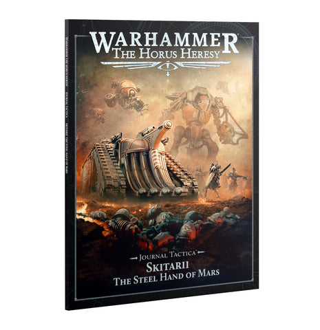 Age of Darkness: Horus Heresy - Journal Tactica Skitarii The Steel Hand Of Mars