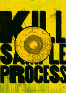 KILL. SAMPLE. PROCESS.