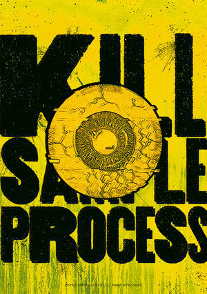 KILL. SAMPLE. PROCESS.