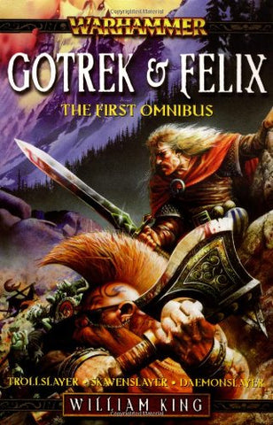 Gotrek & Felix: The First Omnibus (PB) (Black Library BSF)