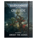 Warhammer 40K Crusade Amidst The Ashes Mission Pack 2021
