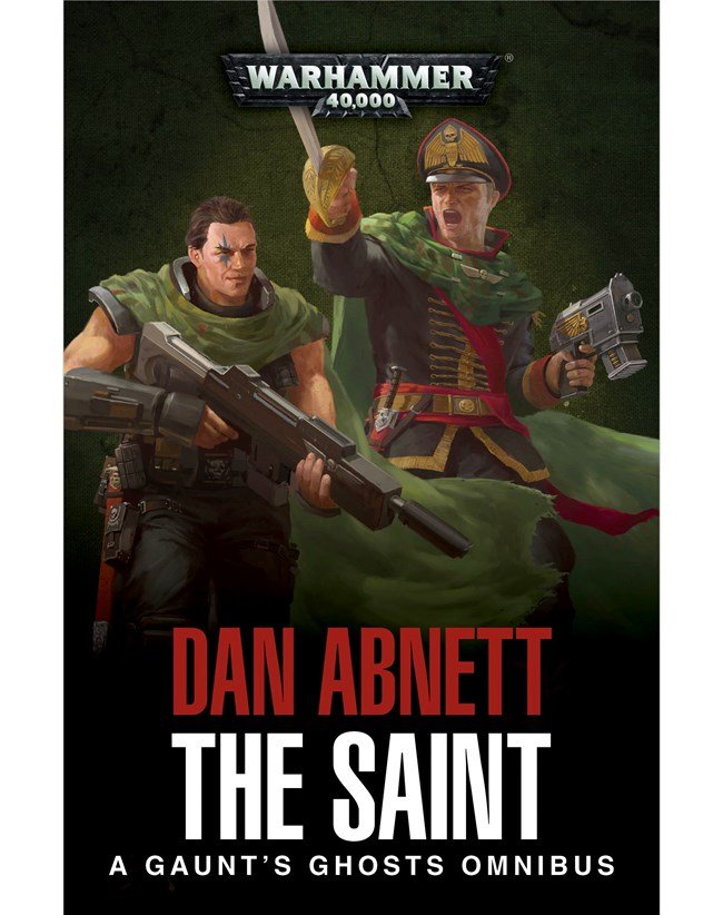 The Saint: A Gaunt's Ghosts Omnibus