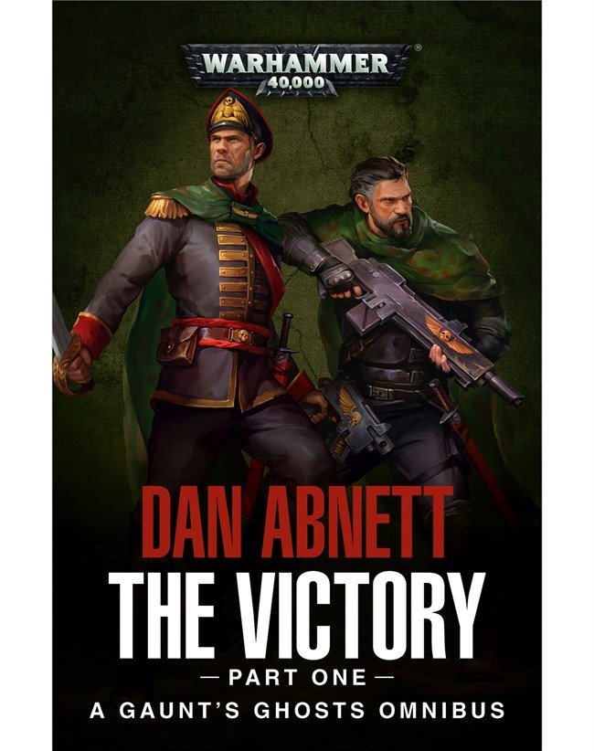 The Victory: A Gaunt's Ghosts Omnibus