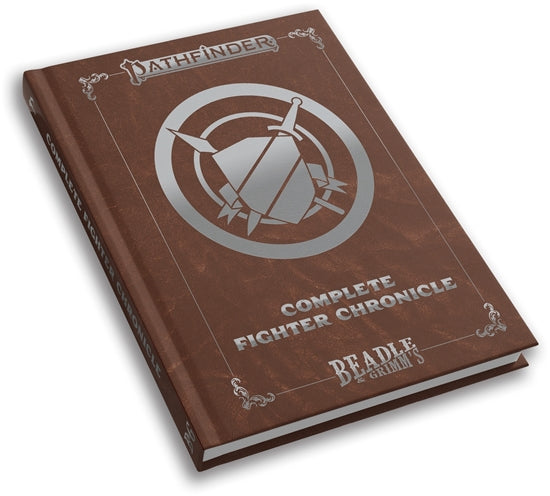 Beadle & Grimm's Pathfinder Complete Fighter Chronicles